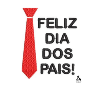 Matriz de Bordado Feliz Dia Dos Pais