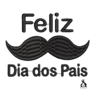 Matriz de Bordado Feliz Dia Dos Pais